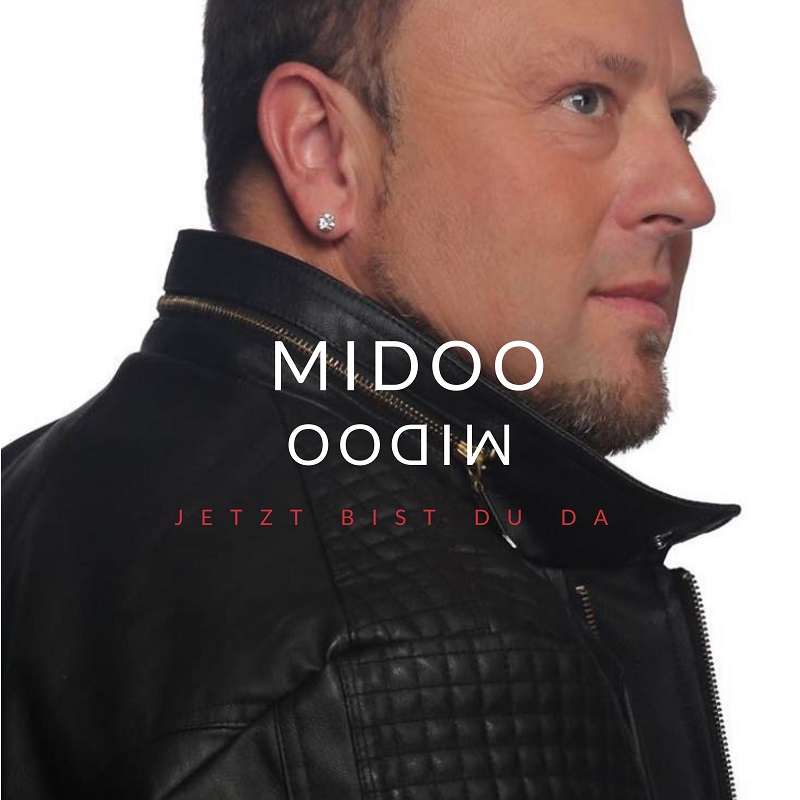 "Jetzt bist du da" - Die neue Single von Midoo Foto: "Jetzt bist du da" - Die neue Single von Midoo